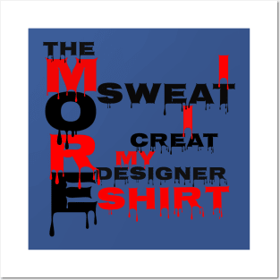 Sweat shirt Posters and Art